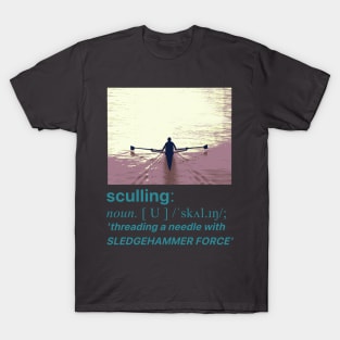 Sculling - dictionary definition T-Shirt